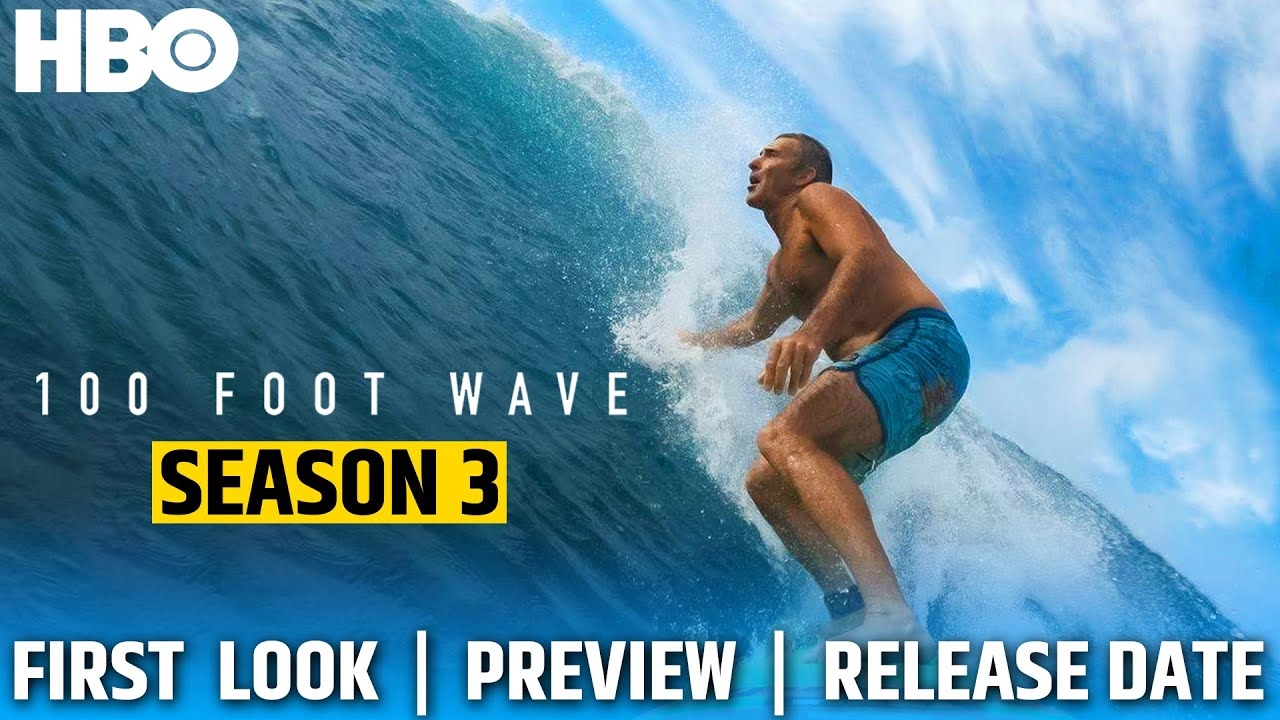 100 Foot Wave Season 3 New Release Date Announced By HBO YouTube 100 Foot Wave Season 3 New Release Date Announced By HBO YouTube