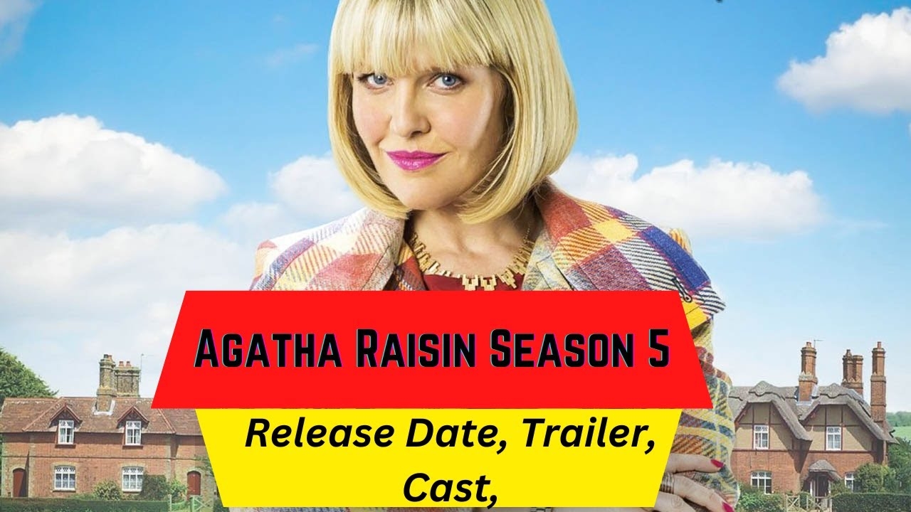 Agatha Raisin Season 5 Release Date Trailer Cast Expectation Ending Explained YouTube Agatha Raisin Season 5 Release Date Trailer Cast Expectation Ending Explained YouTube