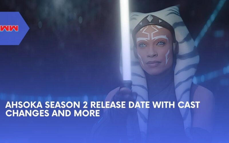 Ahsoka Season 2 Release Date With Cast Changes And More