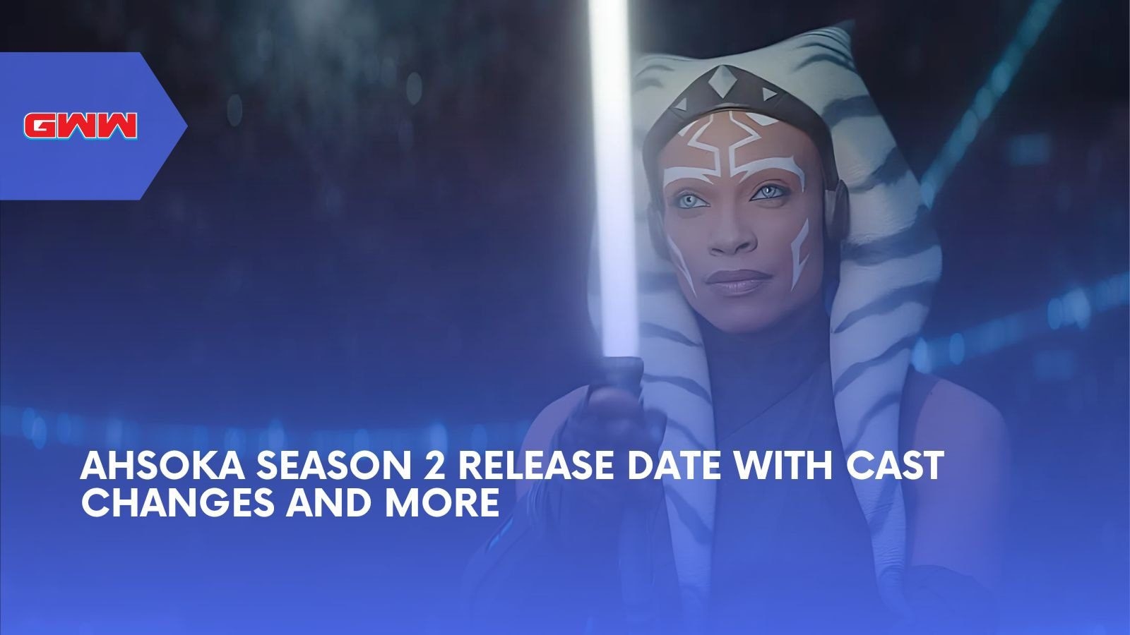 Ahsoka Season 2 Release Date With Cast Changes And More