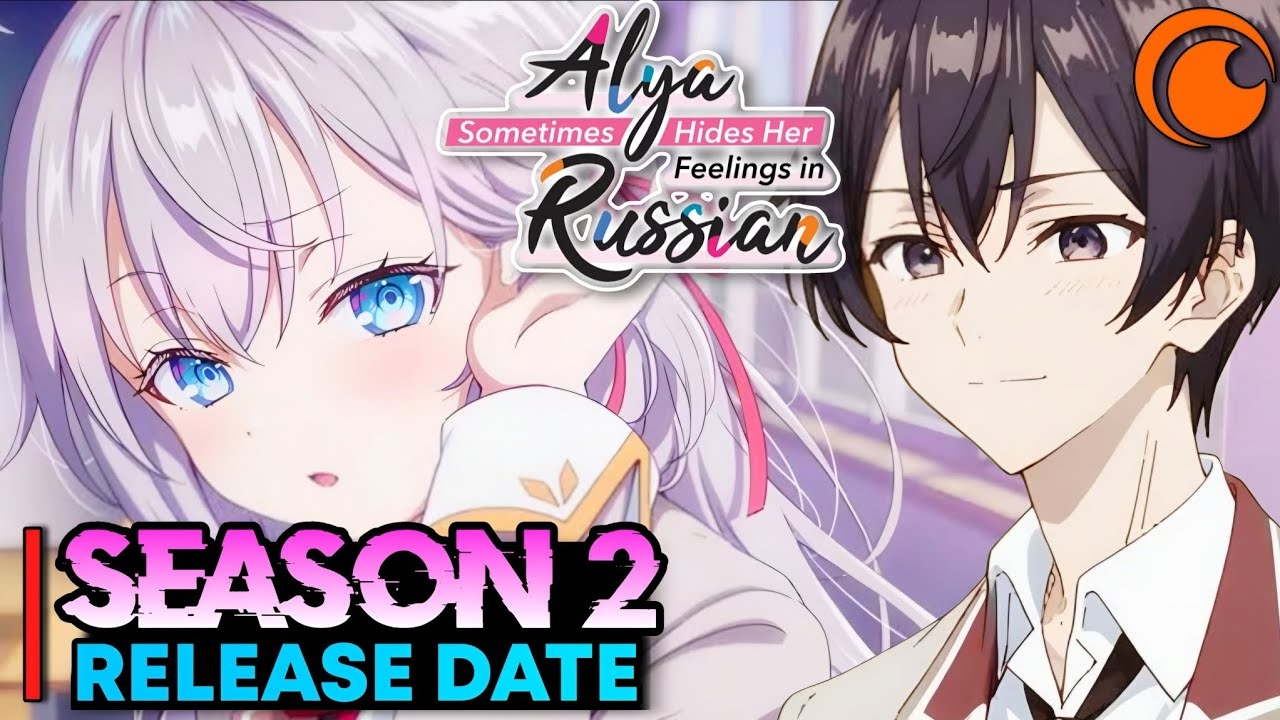 Alya Sometimes Hides Her Feelings In Russian Season 2 Release Date And Everything You Need To Know YouTube