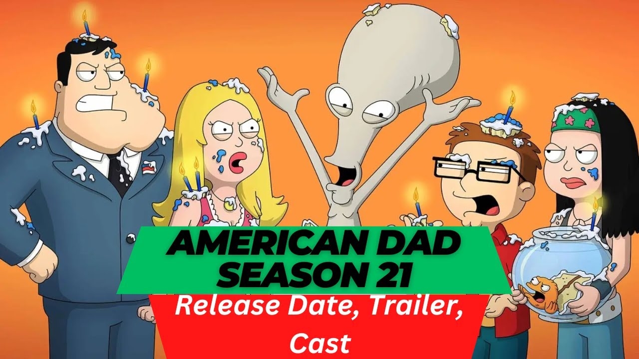 American Dad Season 21 Release Date Trailer Cast Expectation Ending Explained YouTube American Dad Season 21 Release Date Trailer Cast Expectation Ending Explained YouTube