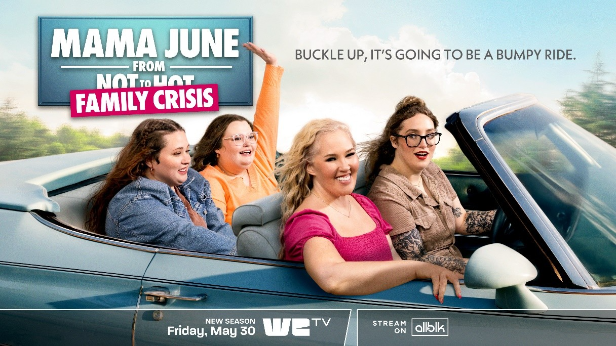 Another Shocking Season Of Mama June Family Crisis Returns Friday May 30 At 8PM ET PT On We TV AMC Networks Inc Another Shocking Season Of Mama June Family Crisis Returns Friday May 30 At 8PM ET PT On We TV AMC Networks Inc