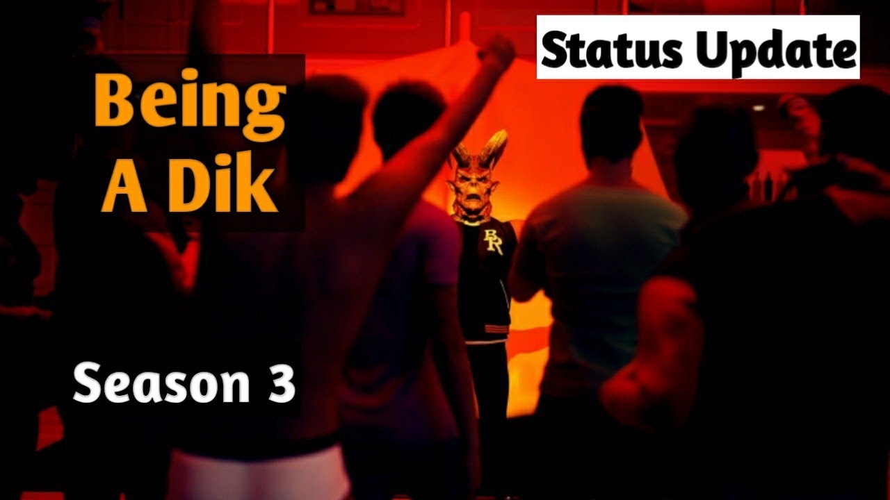 Being A Dik Season 3 Status Update 11 Feb 2022 YouTube Being A Dik Season 3 Status Update 11 Feb 2022 YouTube