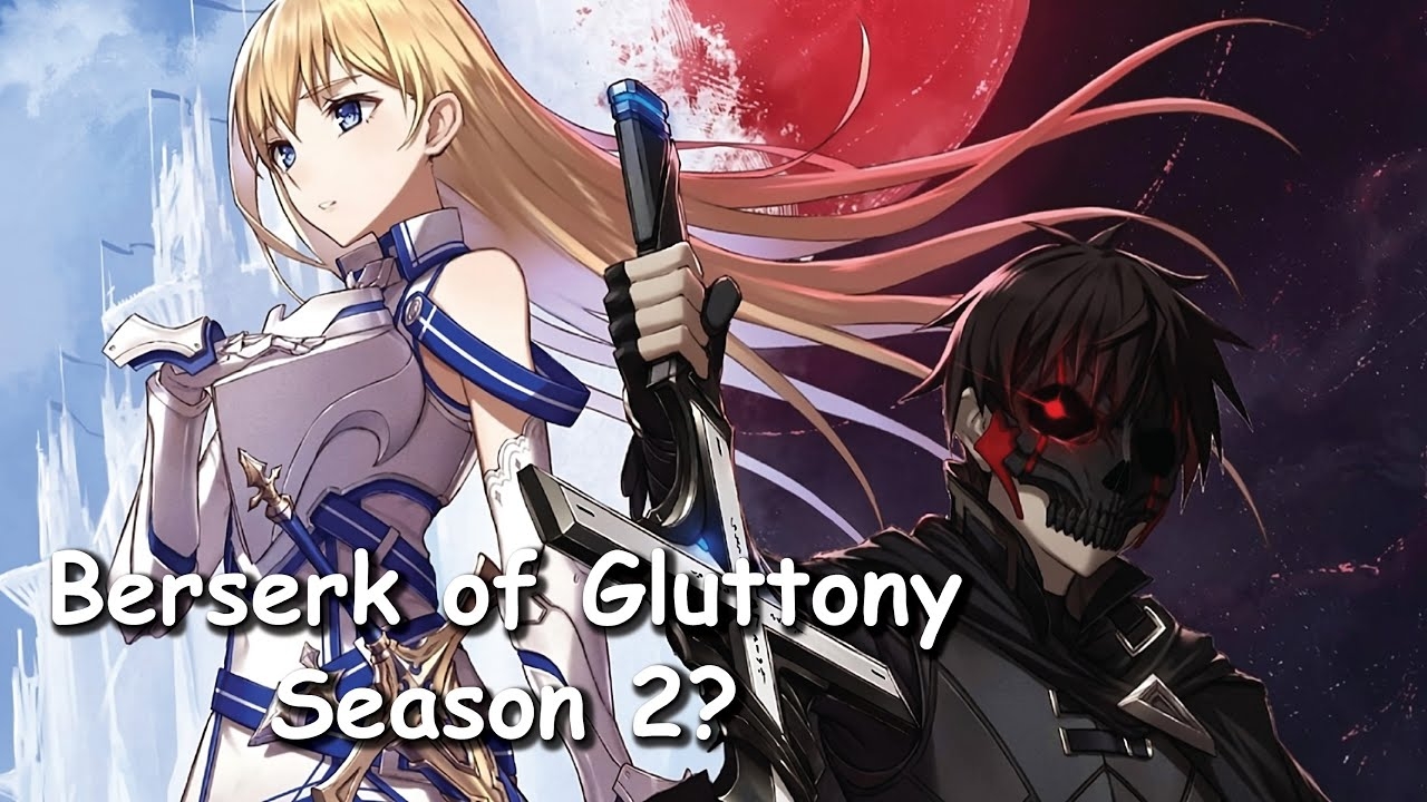 Berserk Of Gluttony Season 2 Release Date And Chances YouTube