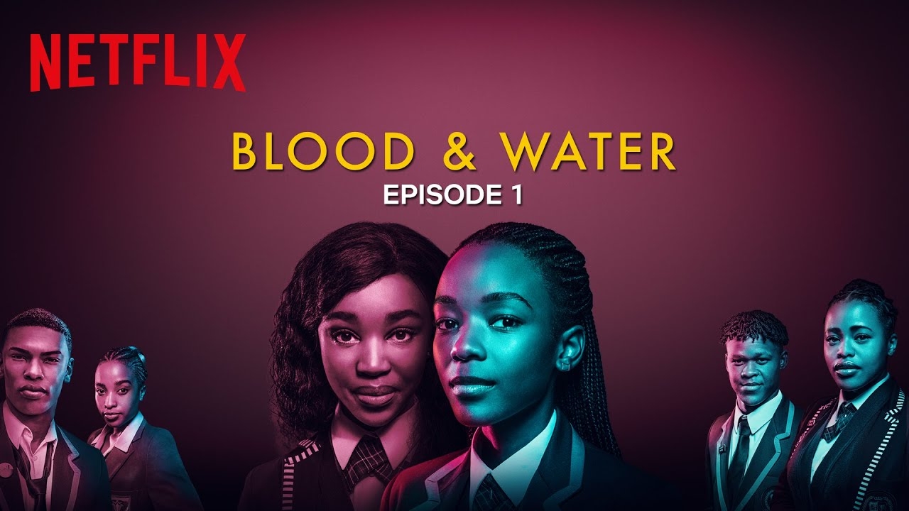 Blood Water Episode 1 Netflix YouTube Blood Water Episode 1 Netflix YouTube