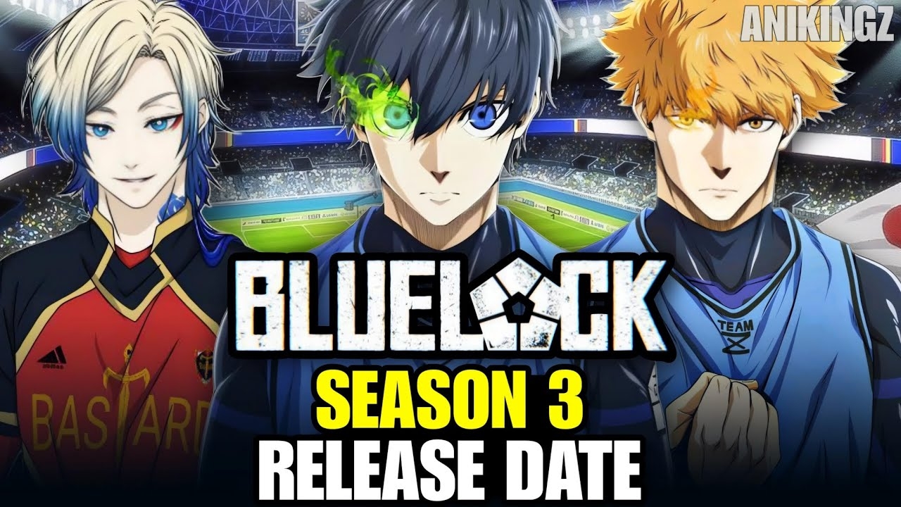 Blue Lock Season 3 Release Date Announcement And Everything You Need To Know YouTube