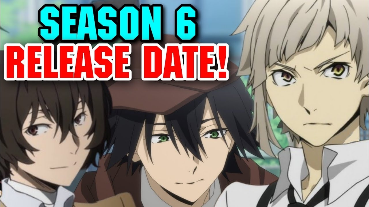 BUNGO STRAY DOGS SEASON 6 RELEASE DATE Prevision YouTube