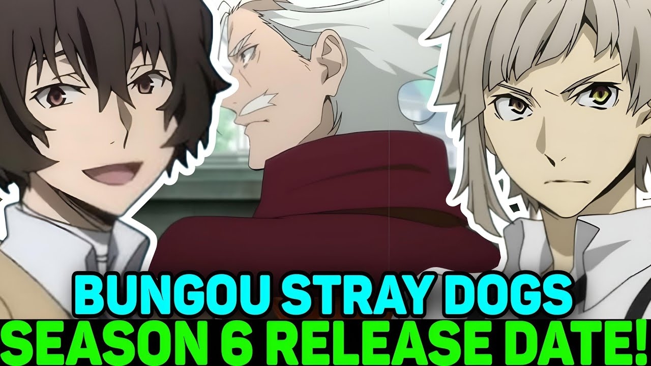 bungo stray dogs season 6 release date