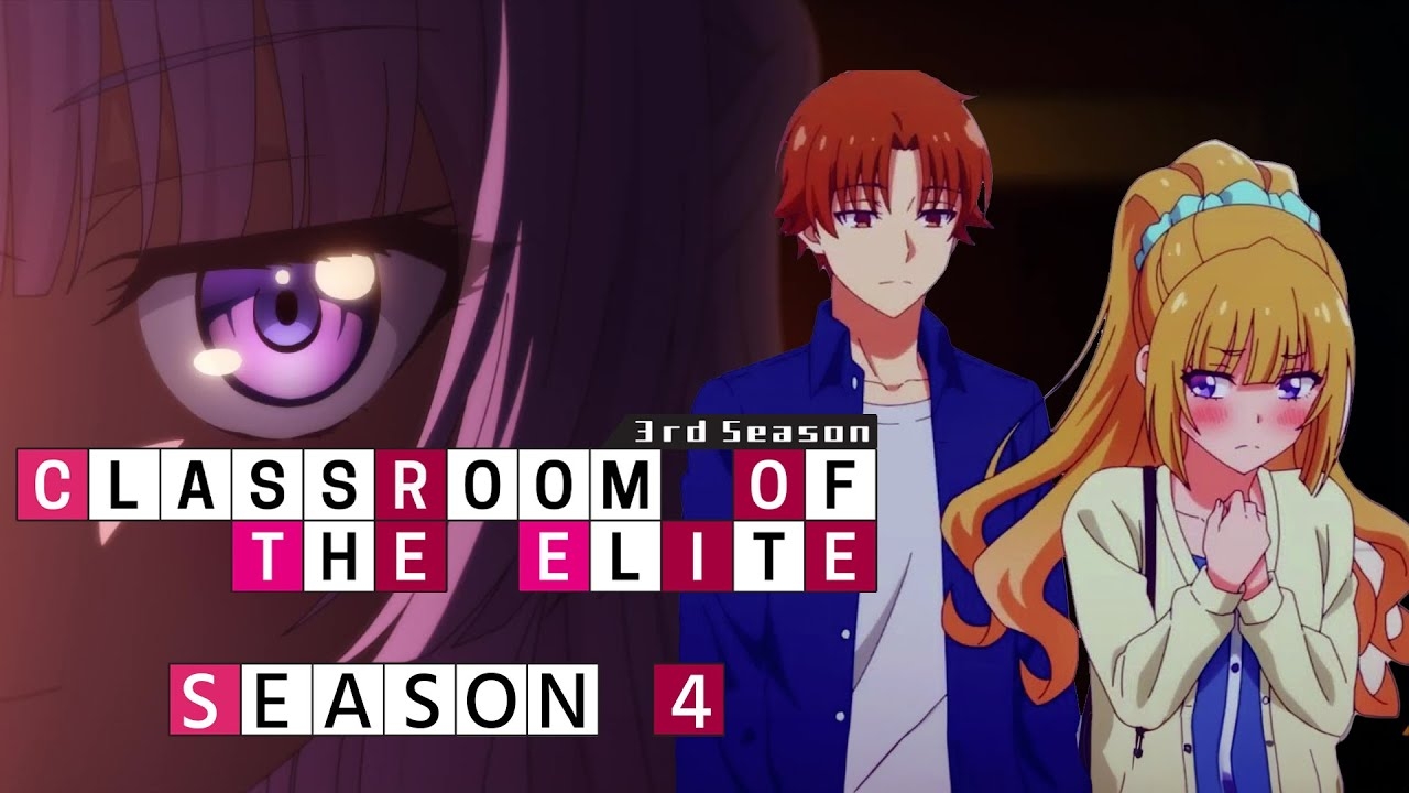 Classroom Of The Elite Season 4 Trailer Release Date Everything You Need To Know YouTube