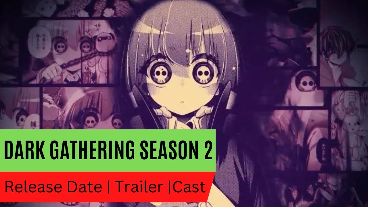 Dark Gathering Season 2 Release Date Trailer Cast Expectation Ending Explained YouTube