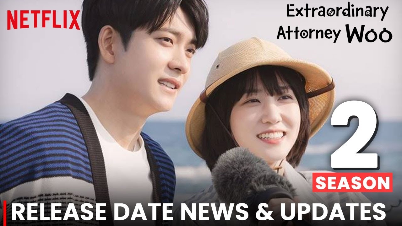 Extraordinary Attorney Woo Season 2 Release Date Trailer Casting Call Everything We Know YouTube