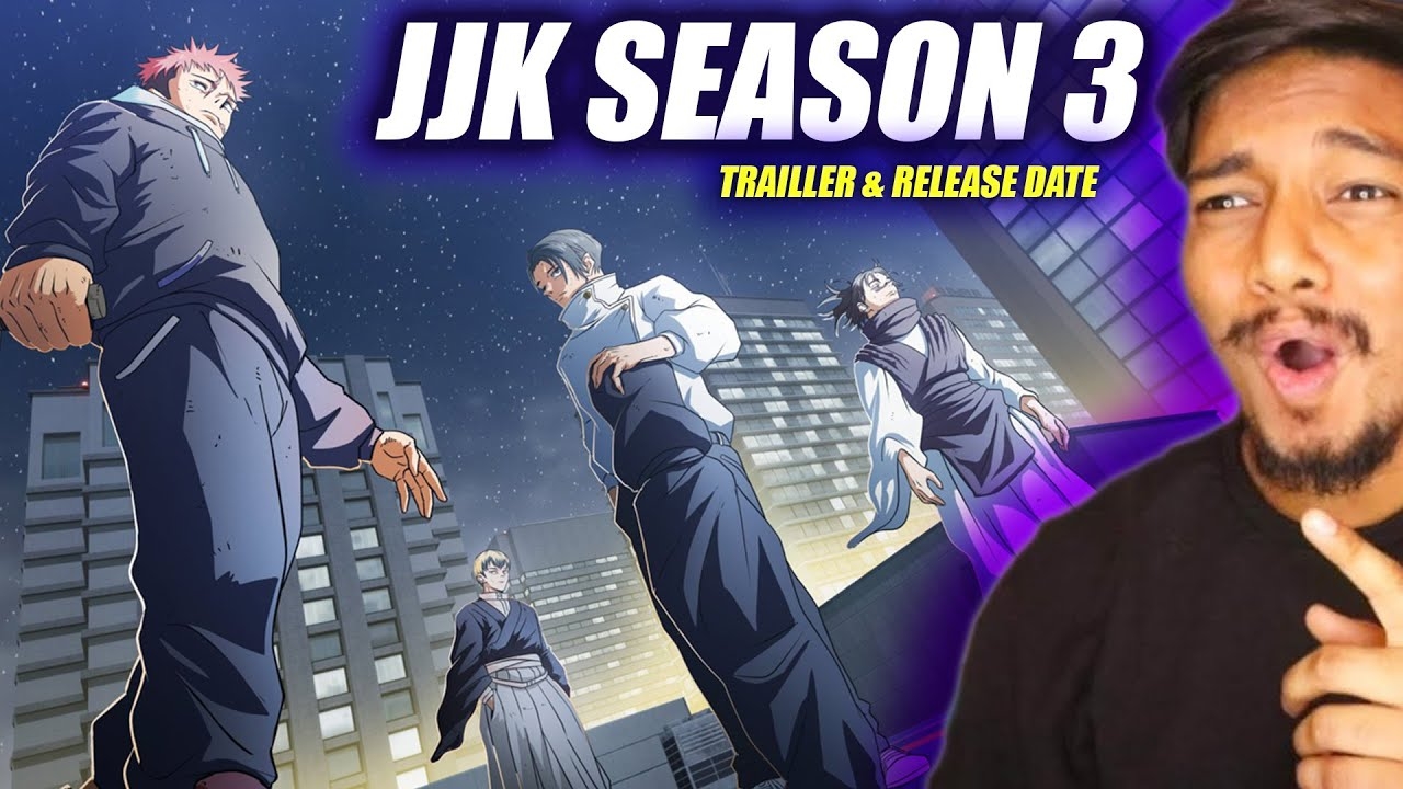 Finally Jujutsu Kaisen Season 3 Trailer Release Date Is Here JJK SEASON 3 YouTube