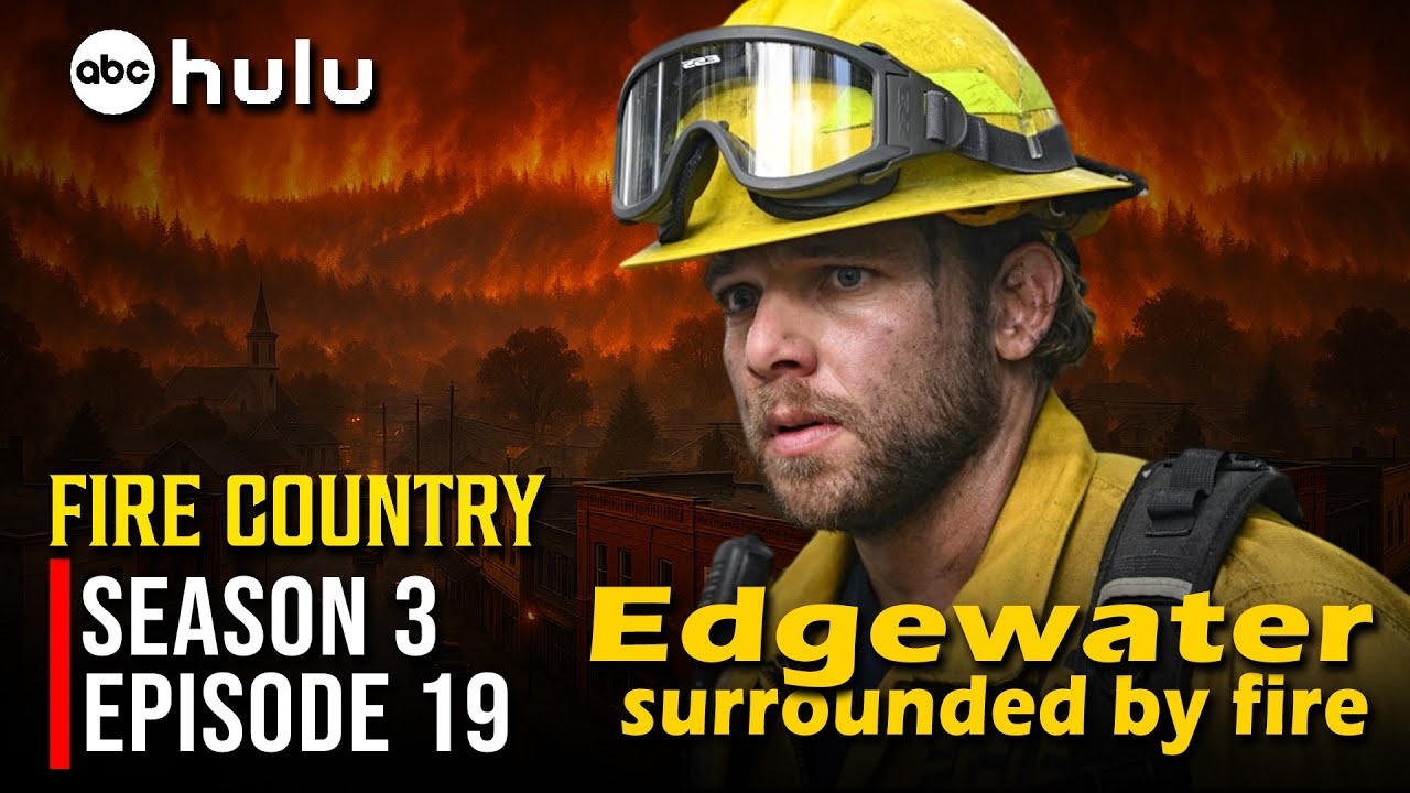 fire country season 3 episode 19 release date