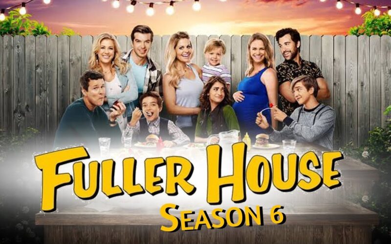 Fuller House Season 6 Release Date Cast Plot Trailer Detail US News Box Official YouTube