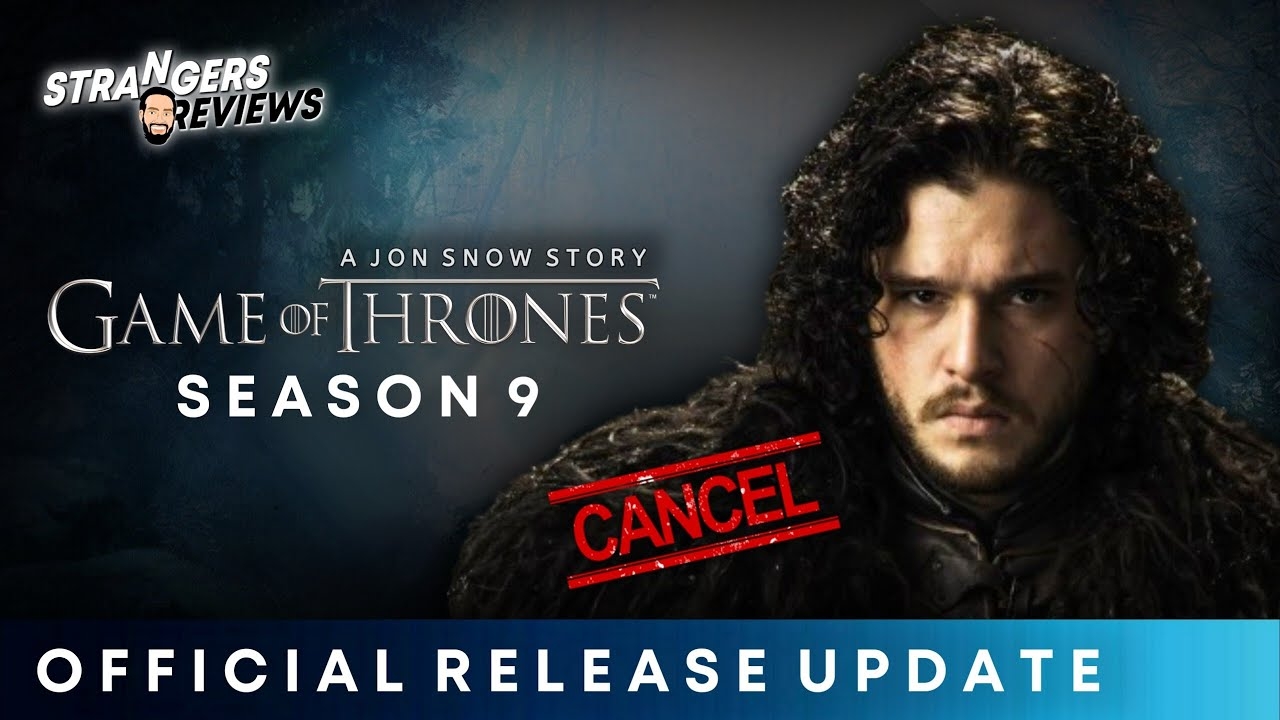 Game Of Thrones Season 9 Release Date Game Of Thrones Jon Snow Series Update G O T 9 YouTube