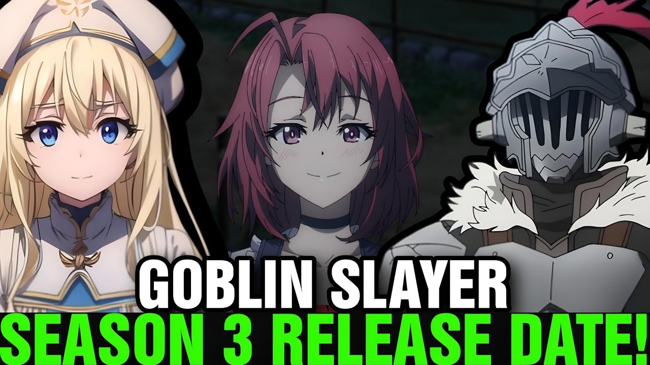 GOBLIN SLAYER SEASON 3 RELEASE DATE Situation YouTube GOBLIN SLAYER SEASON 3 RELEASE DATE Situation YouTube