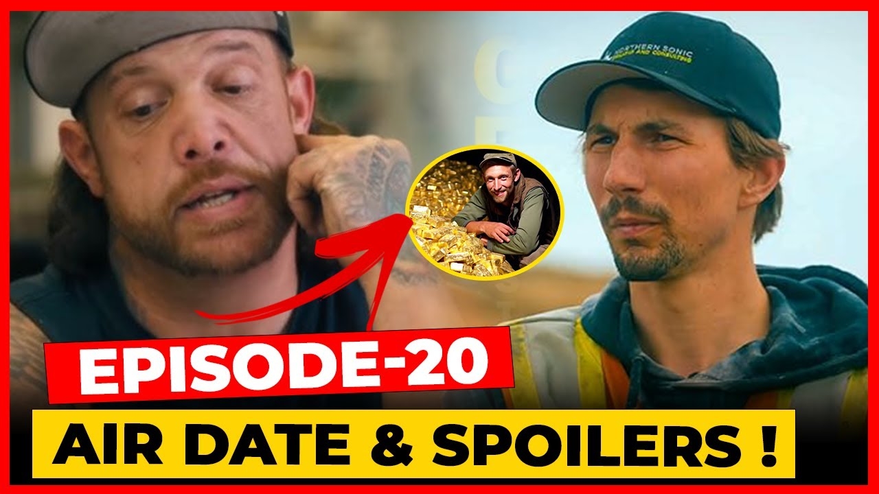 Gold Rush Season 15 Episode 20 Release Date Preview YouTube Gold Rush Season 15 Episode 20 Release Date Preview YouTube