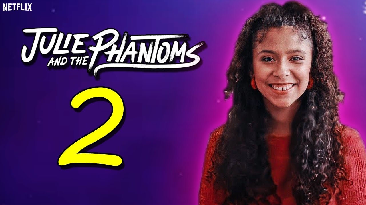 Julie And The Phantoms Season 2 Is Coming Release Date Trailer Latest News YouTube