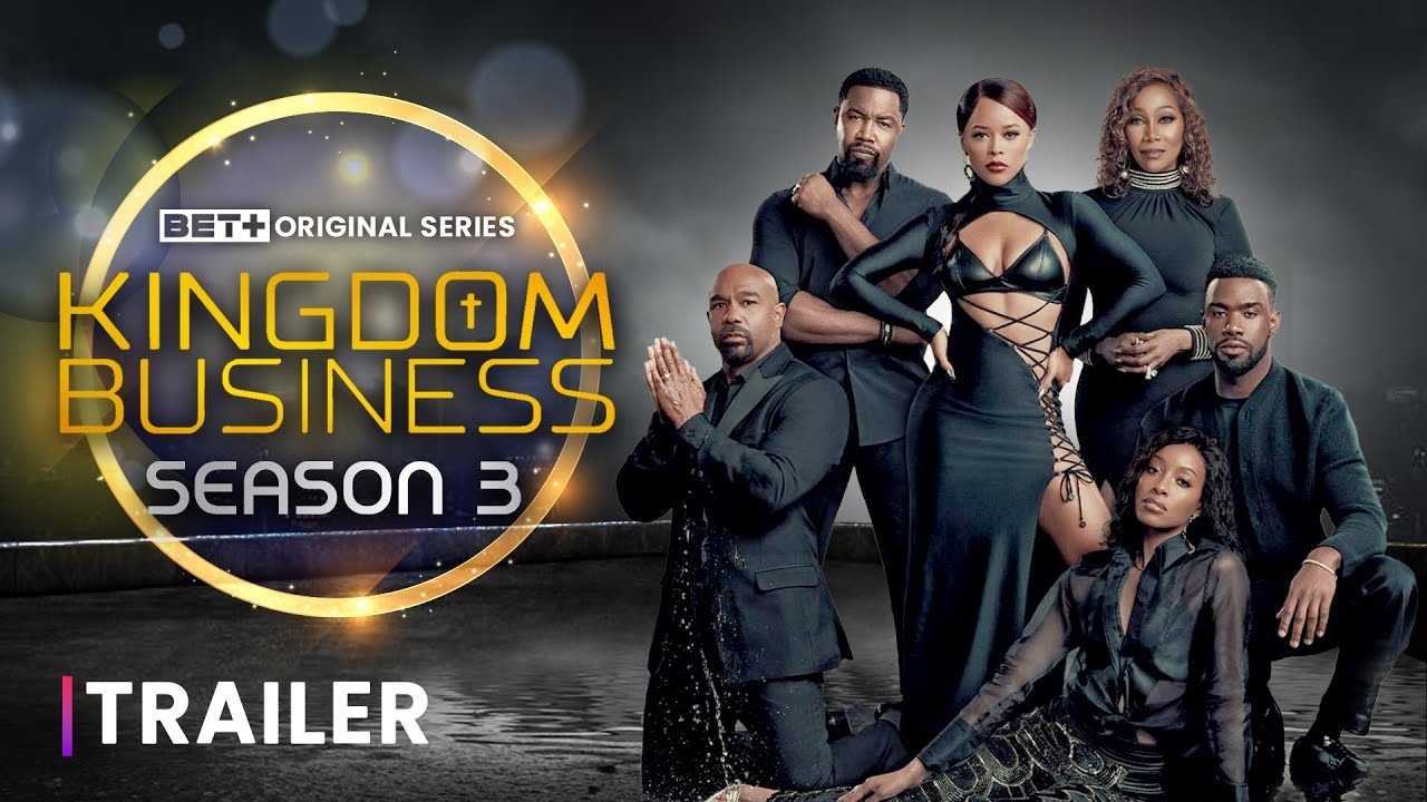 Kingdom Business Season 3 TRAILER BET Fan Made And Concept Teaser Trailer YouTube Kingdom Business Season 3 TRAILER BET Fan Made And Concept Teaser Trailer YouTube