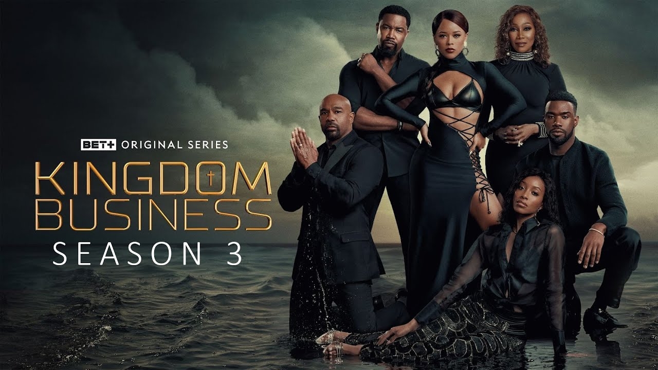 Kingdom Business Season 3 Trailer Confirmed Release Date By Bet Plus YouTube Kingdom Business Season 3 Trailer Confirmed Release Date By Bet Plus YouTube