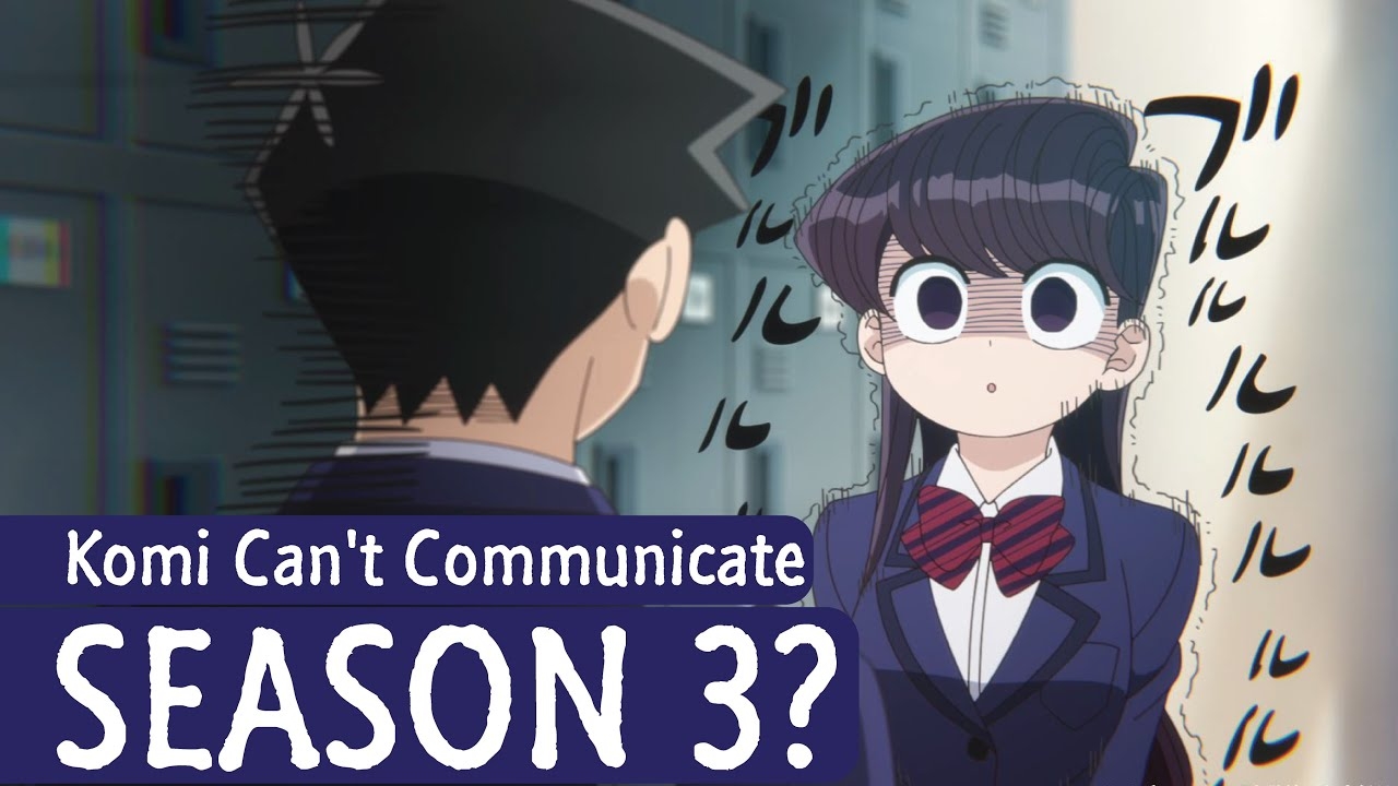 Komi Can t Communicate Season 3 Release Date Possibility YouTube