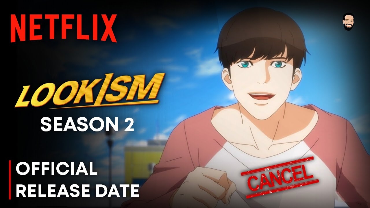 Lookism Season 2 Lookism Season 2 Trailer Lookism Season 2 Release Date Netflix YouTube