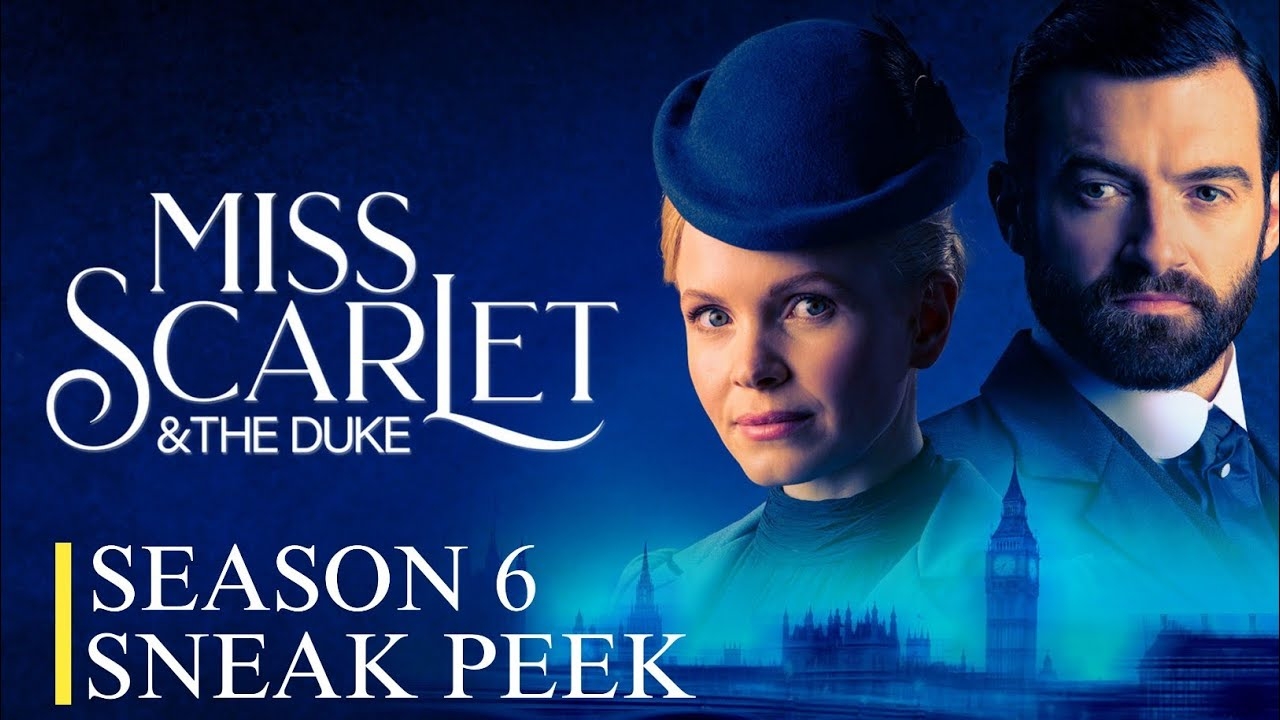 Miss Scarlet And The Duke Season 6 Sneak Peek Release Date And More Updates Season 6 YouTube