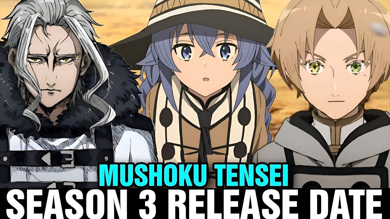 mushoku tensei jobless reincarnation season 3 release date mushoku tensei jobless reincarnation season 3 release date