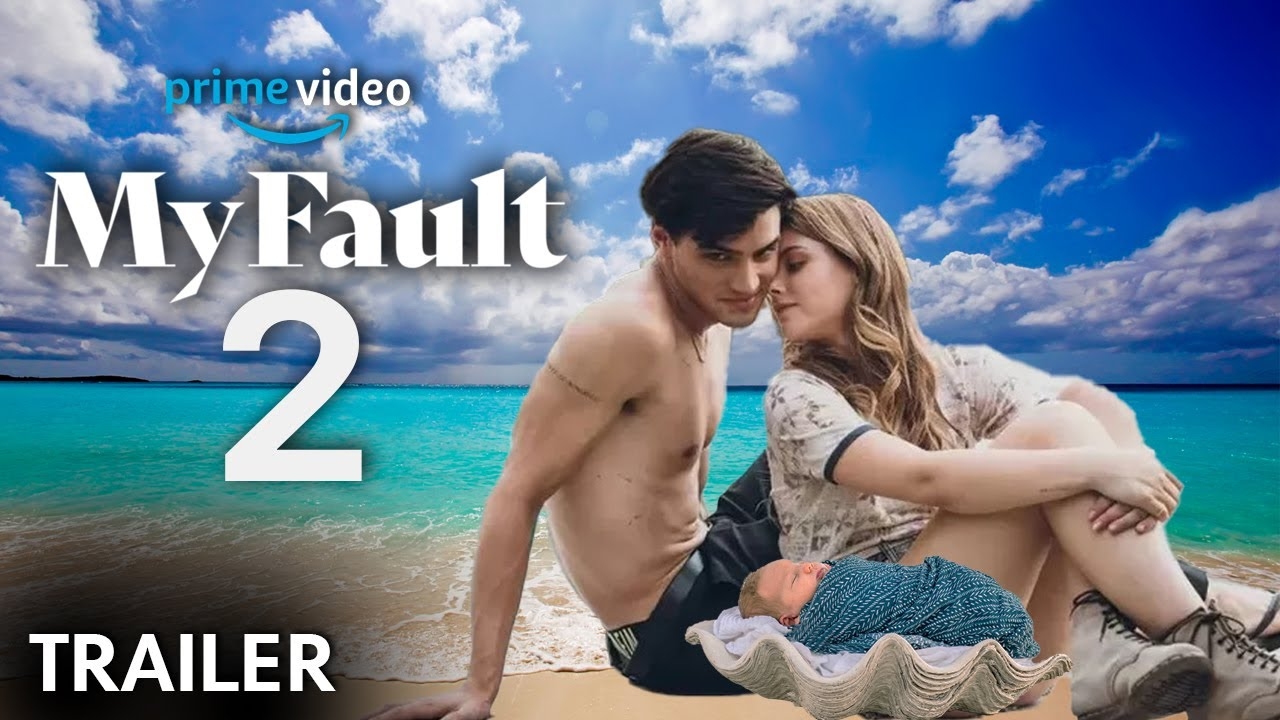 my fault 2 release date season 2