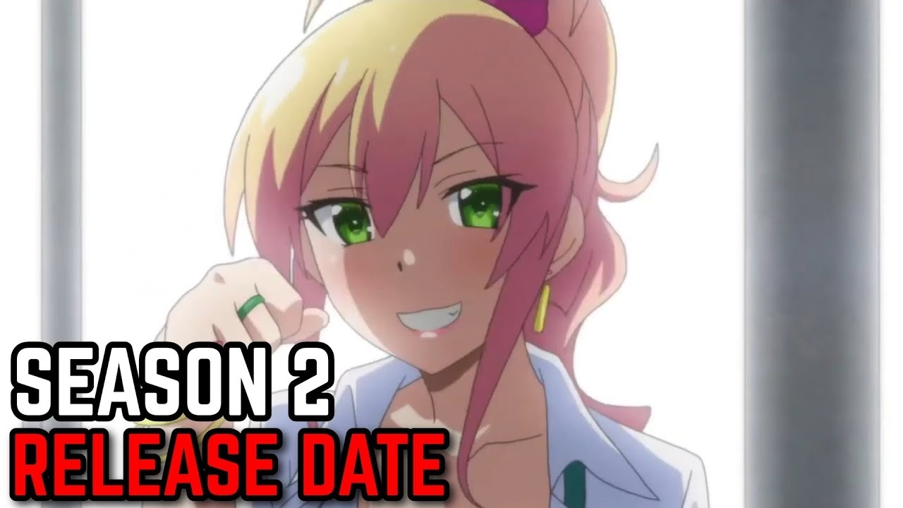 My First Girlfriend Is A Gal Season 2 Release Date Update YouTube
