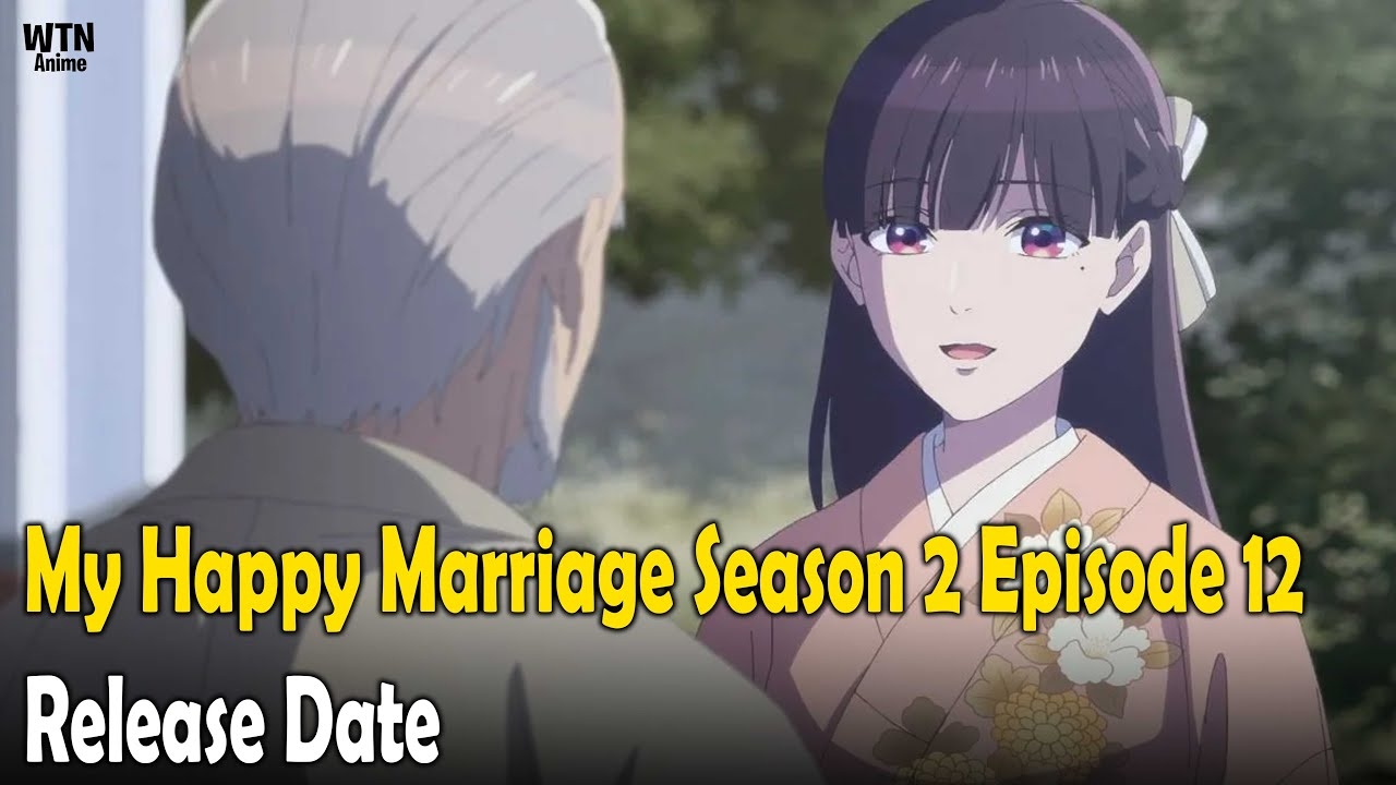 my happy marriage season 2 episode 12 release date