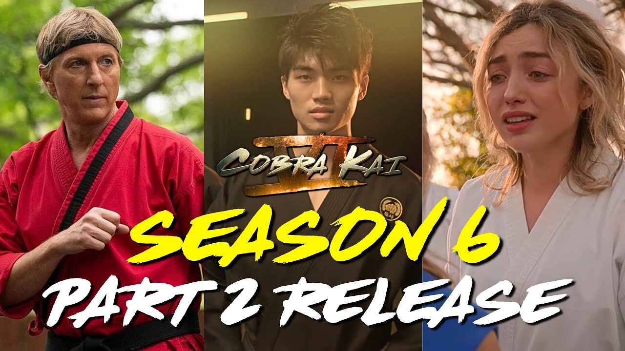NEW Cobra Kai Season 6 PART 2 RELEASE DATE YouTube