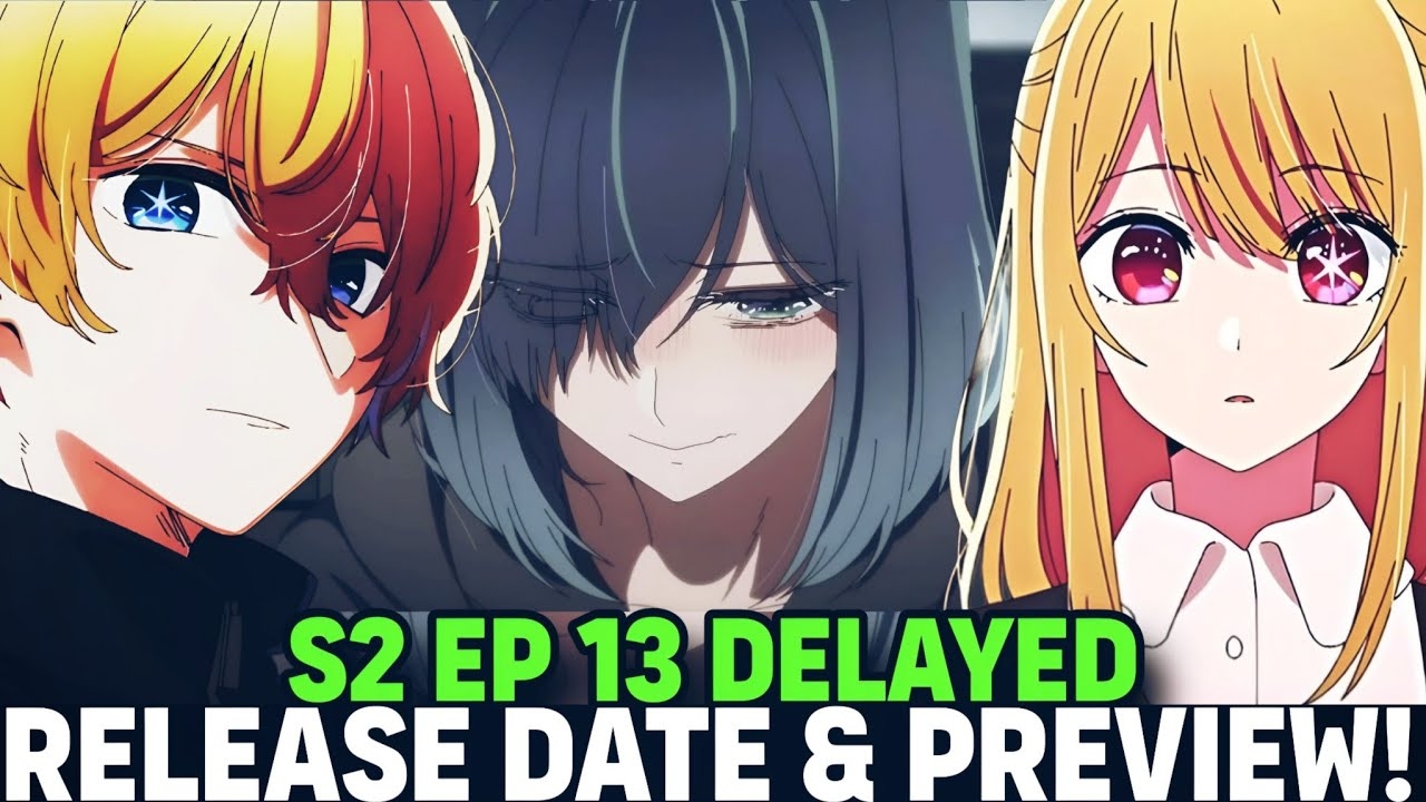 OSHI NO KO SEASON 2 EPISODE 13 ENGLISH SUB RELEASE DATE PREVIEW YouTube OSHI NO KO SEASON 2 EPISODE 13 ENGLISH SUB RELEASE DATE PREVIEW YouTube