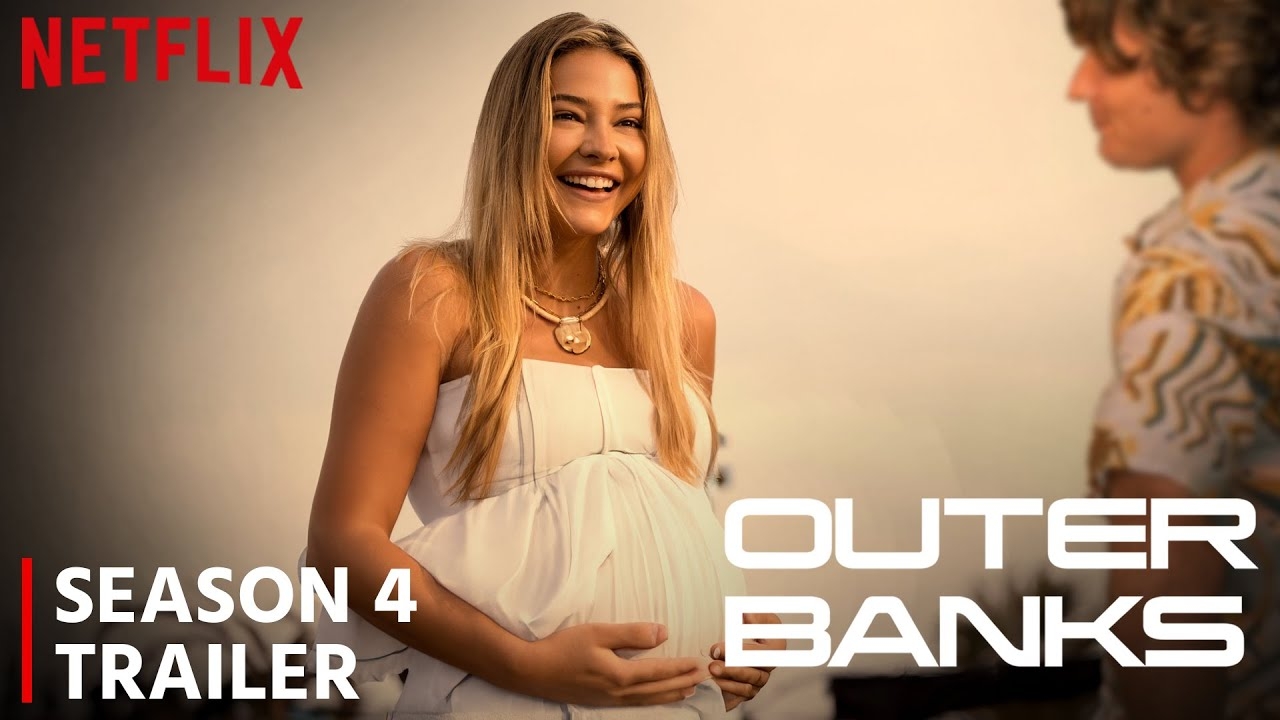Outer Banks Season 4 Release Date Announcement Netflix Trailer Episode 1 Plot Details YouTube