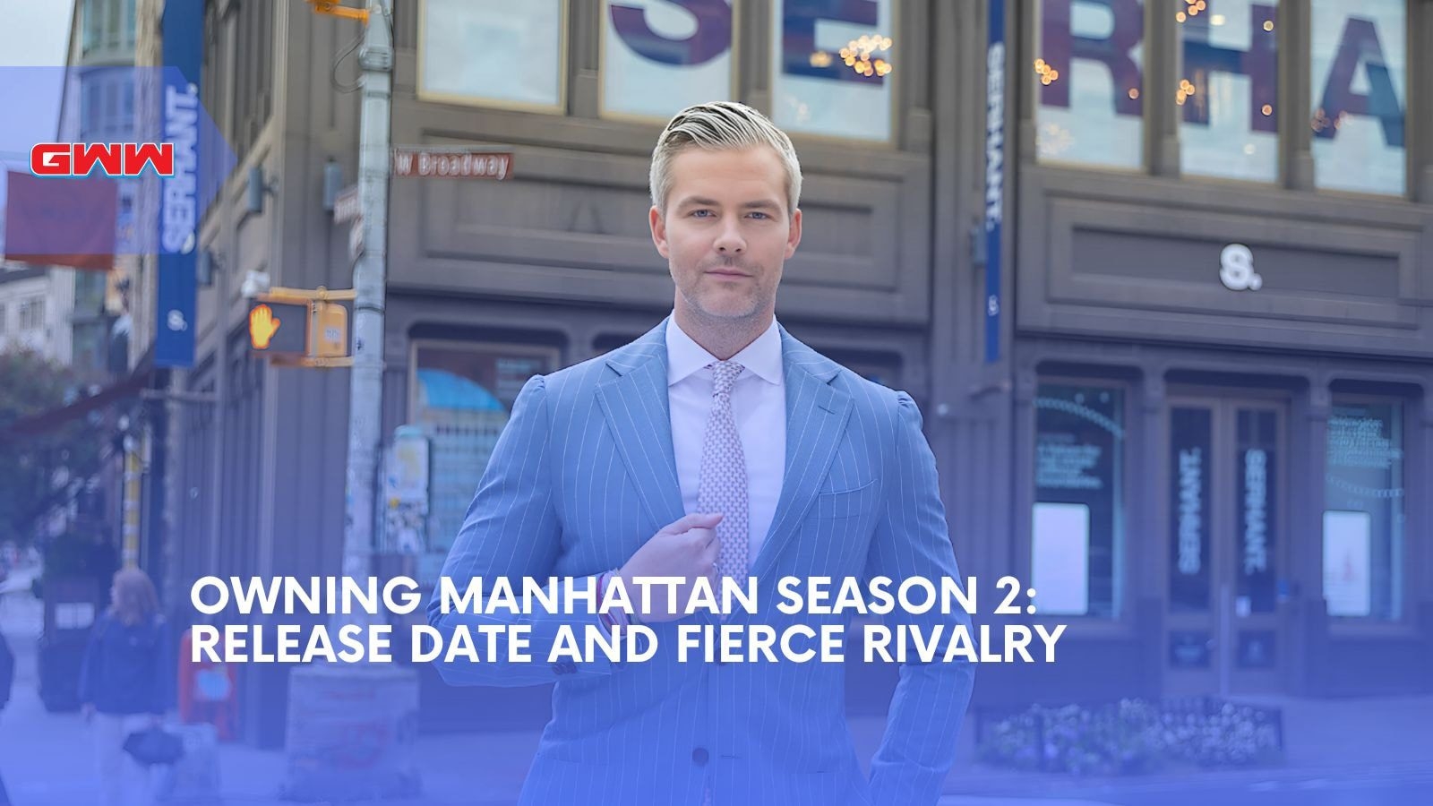 Owning Manhattan Season 2 Release Date And Fierce Rivalry