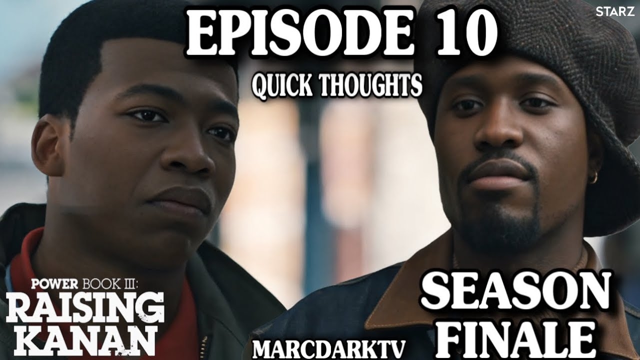 POWER BOOK III RAISING KANAN SEASON 4 EPISODE 10 QUICK THOUGHTS SEASON FINALE YouTube
