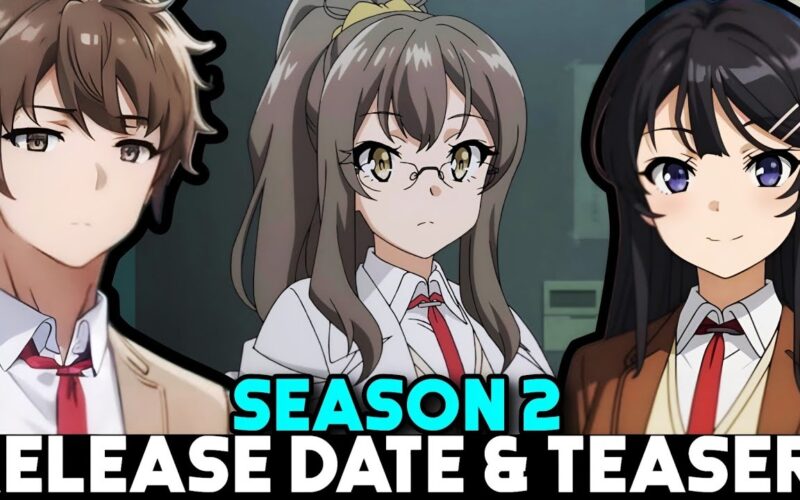 RASCAL DOES NOT DREAM SEASON 2 RELEASE DATE PV Bunny Girl Senpai University Arc YouTube