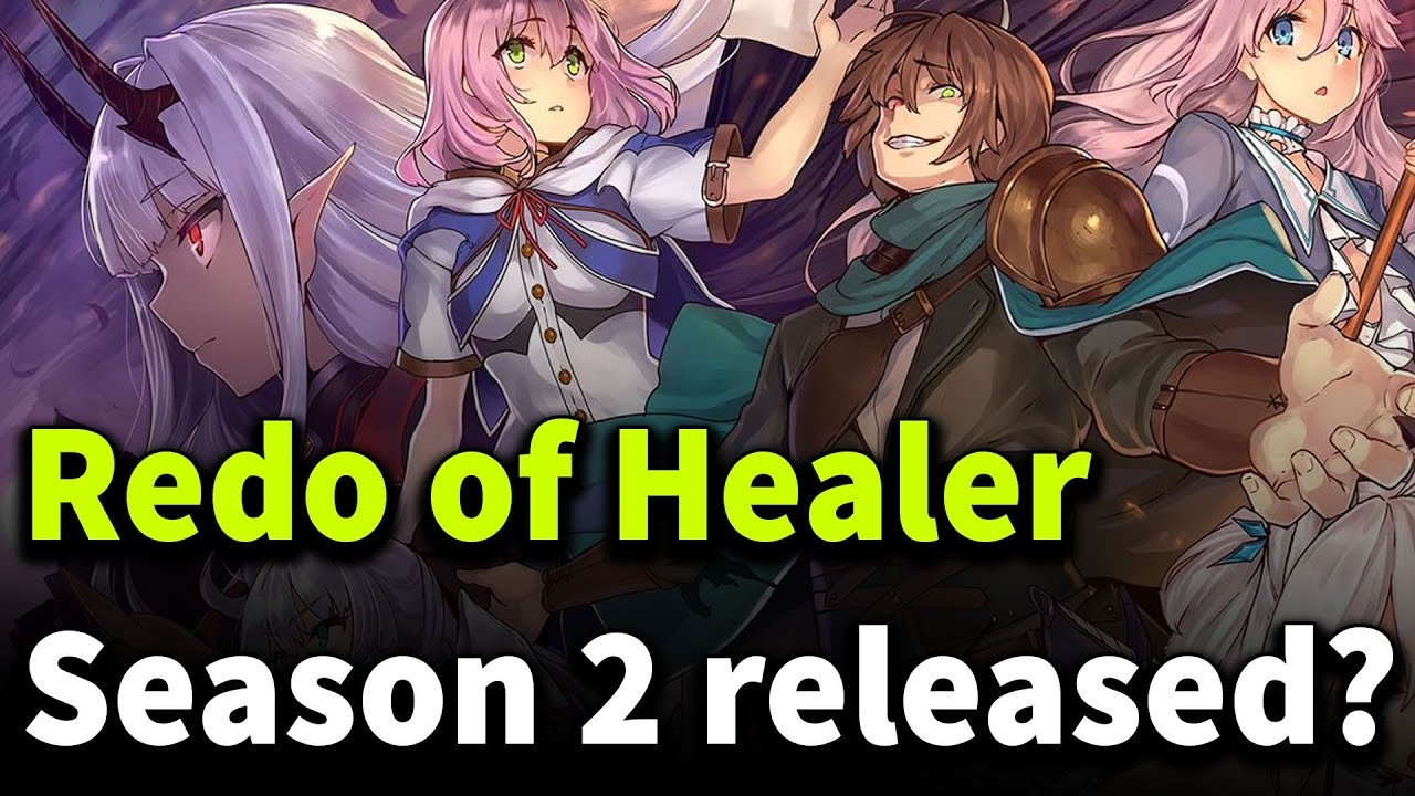 Redo Of Healer Season 2 Release Date Renewal Status And Other Details YouTube Redo Of Healer Season 2 Release Date Renewal Status And Other Details YouTube
