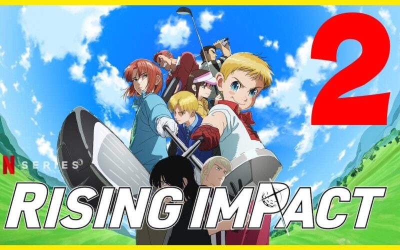 Rising Impact Season 2 Release Date Plot Cast Is It Renewed On Netflix Series Studio YouTube