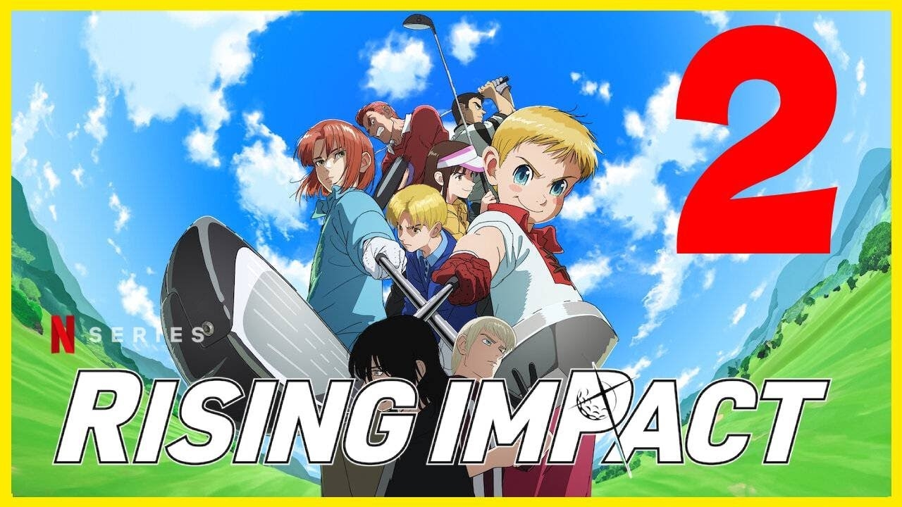 Rising Impact Season 2 Release Date Plot Cast Is It Renewed On Netflix Series Studio YouTube