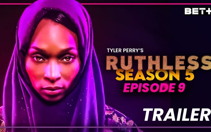 Ruthless Season 5 Episdoe 9 Trailer Release Date BET Breakdown Tyler Perry YouTube