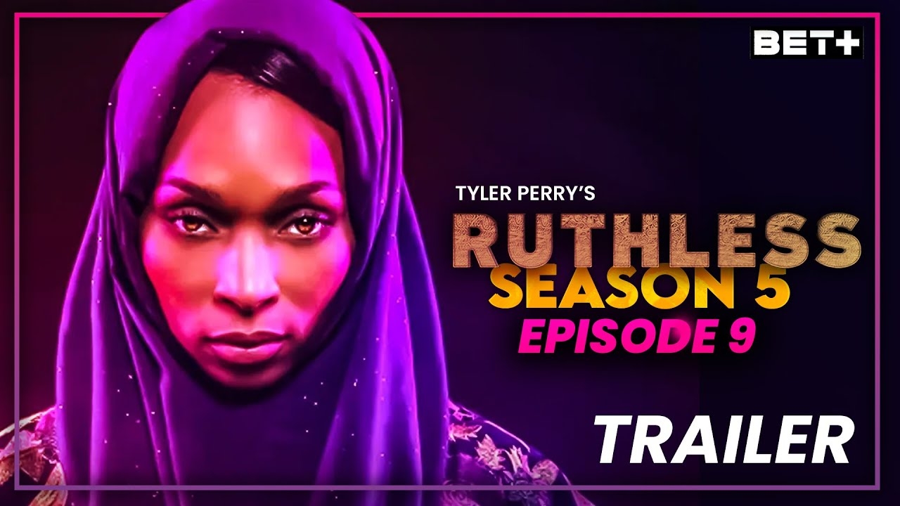Ruthless Season 5 Episdoe 9 Trailer Release Date BET Breakdown Tyler Perry YouTube