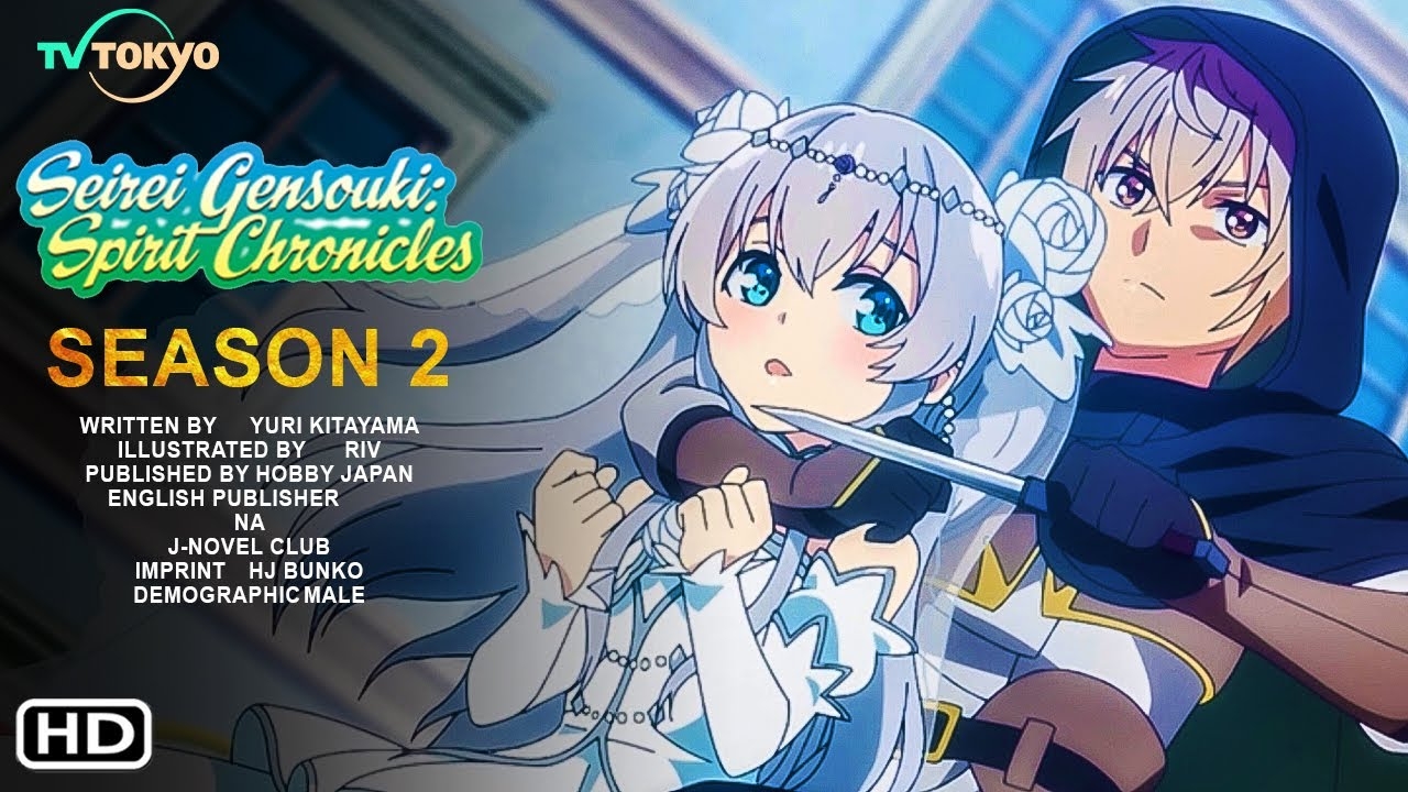 Spirit Chronicles Season 2 2021 Seirei Gensouki Release Date Trailer Episode 1 Plot Manga BiliBili Spirit Chronicles Season 2 2021 Seirei Gensouki Release Date Trailer Episode 1 Plot Manga BiliBili