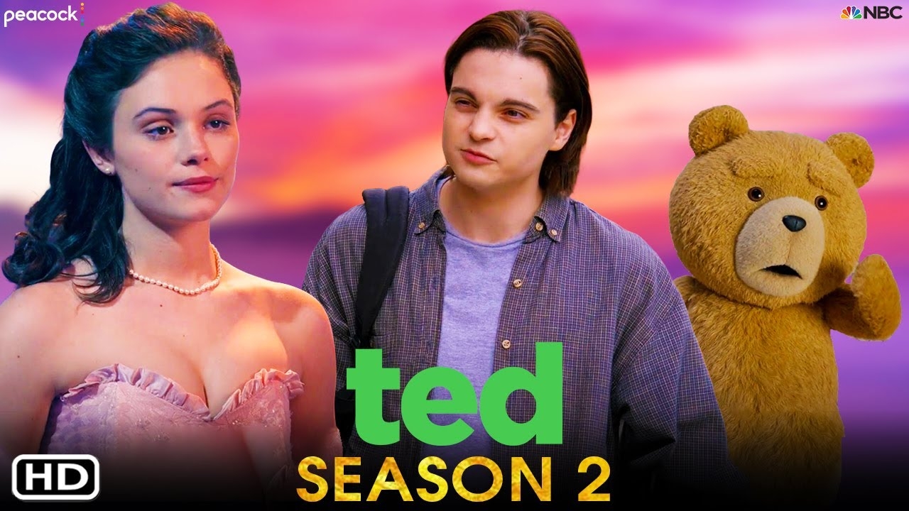 Ted Season 2 Teaser Release Date Episode 1 Max Burkholder Giorgia Whigham Ted TV Series Plot YouTube