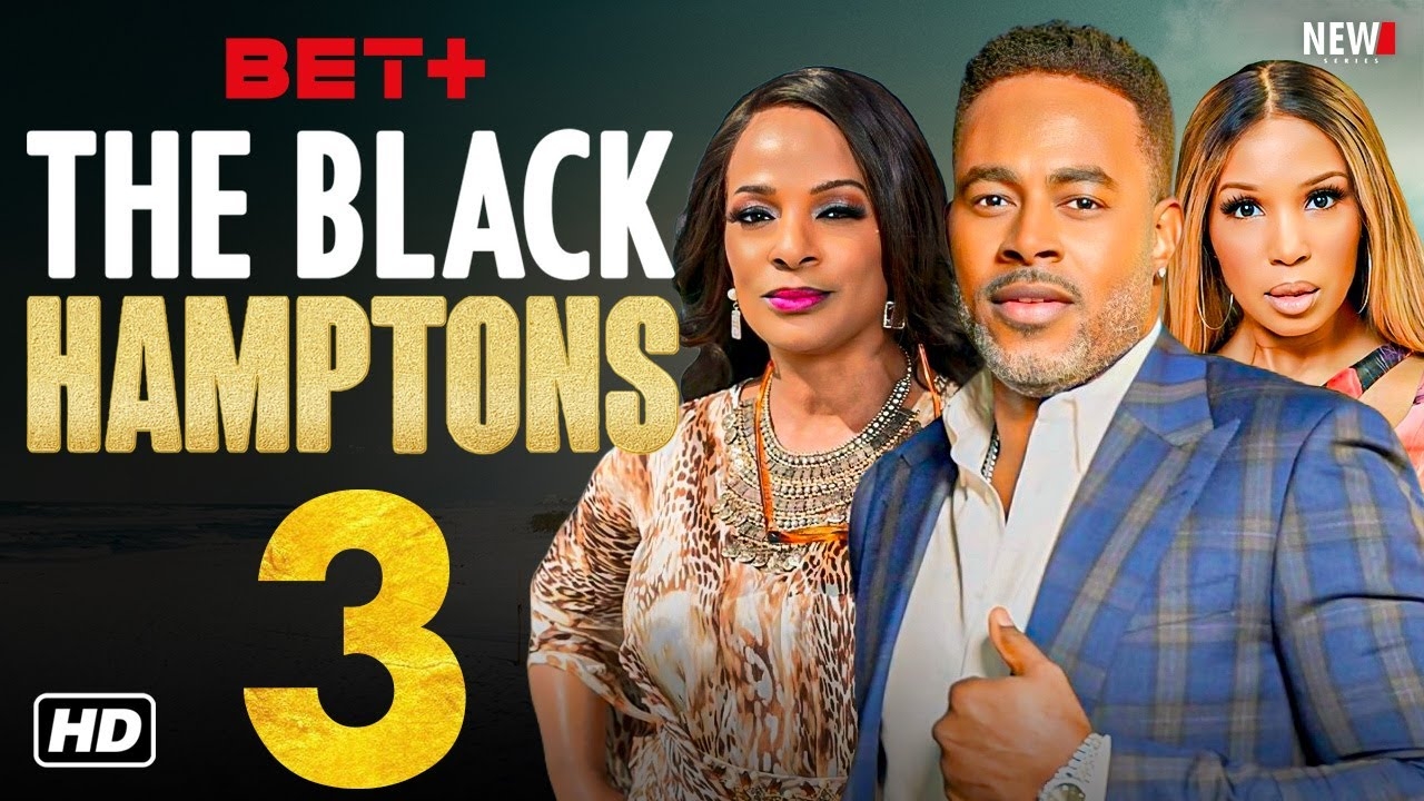 The Black Hamptons Season 3 Trailer BET Release Date Episode 1 Cast Plot Renewed TV News YouTube