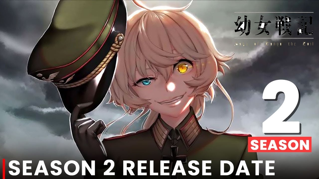 The Saga Of Tanya The Evil Season 2 Release Date News Latest Updates YouTube The Saga Of Tanya The Evil Season 2 Release Date News Latest Updates YouTube
