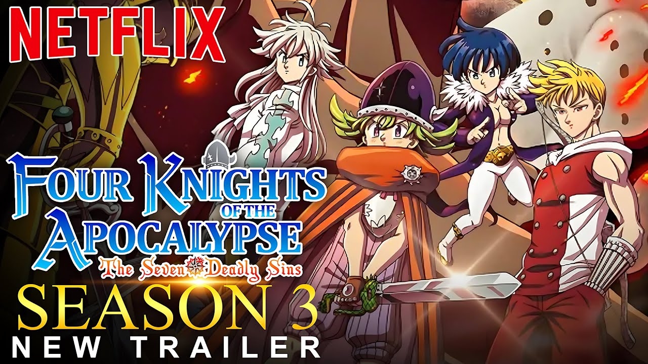 The Seven Deadly Sins Four Knights Of The Apocalypse Season 3 New Trailer YouTube