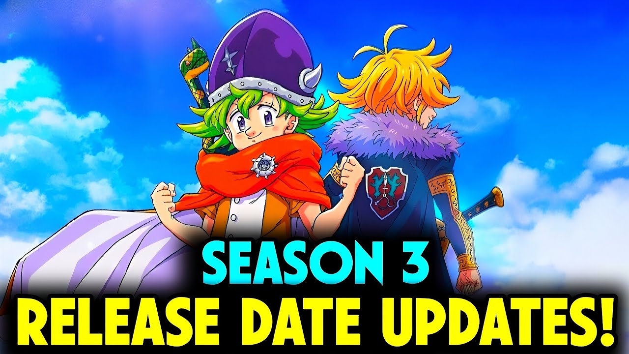 The Seven Deadly Sins Four Knights Of The Apocalypse Season 3 Release Date Updates YouTube