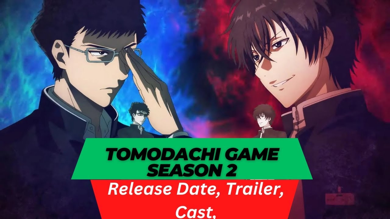 Tomodachi Game Season 2 Release Date Trailer Cast Expectation Ending Explained YouTube